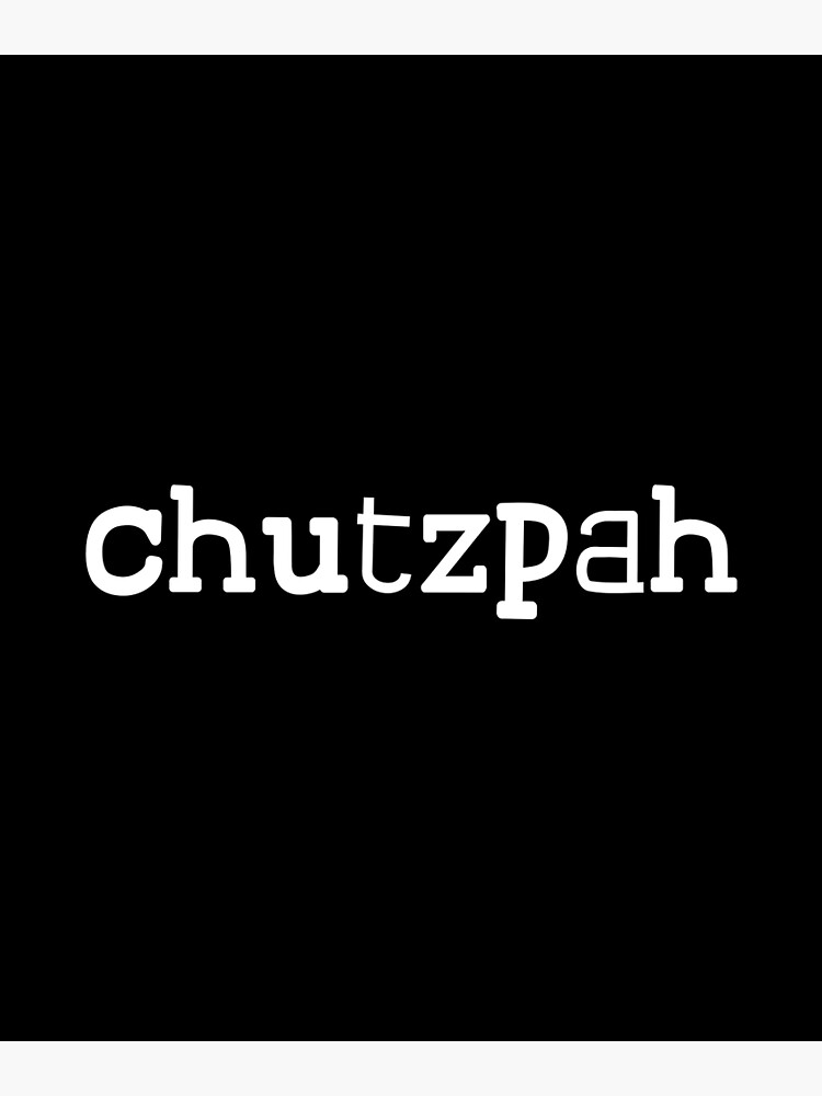 Chutzpah  Jewish Culture Graphic Tees & More – Chutzpah