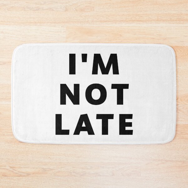Item preview, I'M NOT LATE designed and sold by iamxxx.