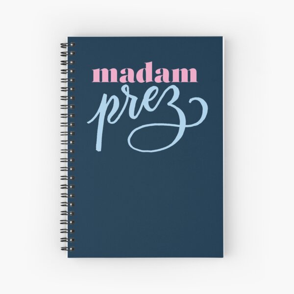 Madam Prez Spiral Notebook