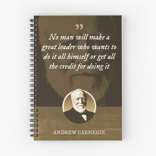 Item preview, Andrew Carnegie - No man will make a great leader who wants to do it all himself or get all the credit for doing it designed and sold by Syahrasi.
