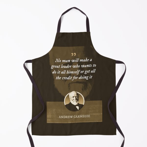 Item preview, Andrew Carnegie - No man will make a great leader who wants to do it all himself or get all the credit for doing it designed and sold by Syahrasi.
