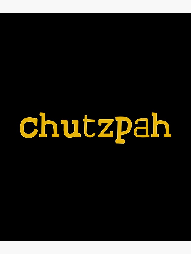 Chutzpah - Yiddish | Poster