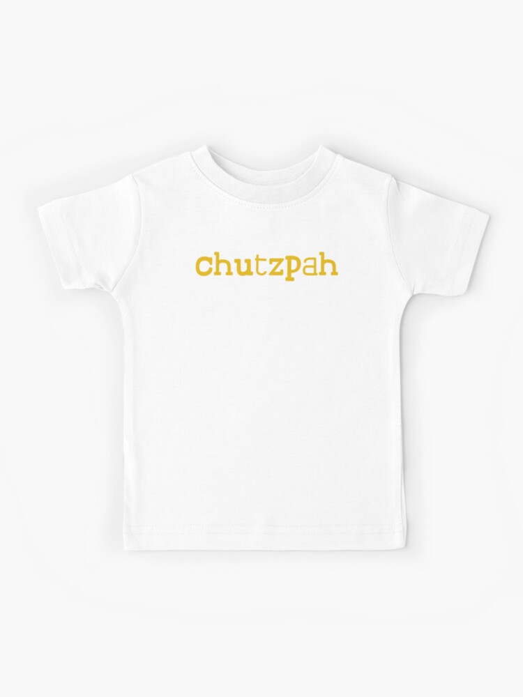  Chutzpah T-Shirt - funny jewish or yiddish gift