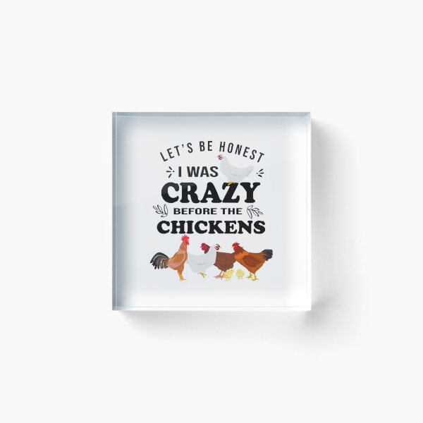 Item preview, Crazy Chicken Lady Shirt Let's Be Honest I was Crazy Before designed and sold by davetmccall.