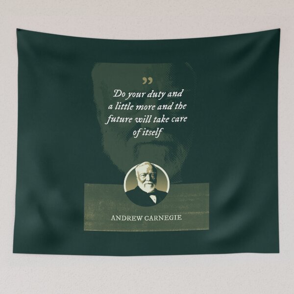 Item preview, Andrew Carnegie - Do your duty and a little more and the future will take care of itself designed and sold by Syahrasi.