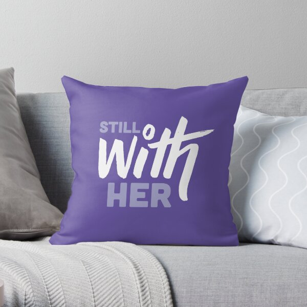 Still With Her Throw Pillow