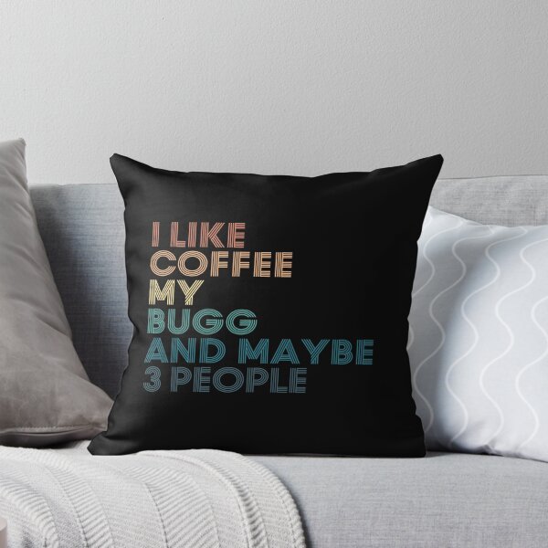Item preview, I Like Coffee My Bugg And Maybe 3 People designed and sold by kindxinn.