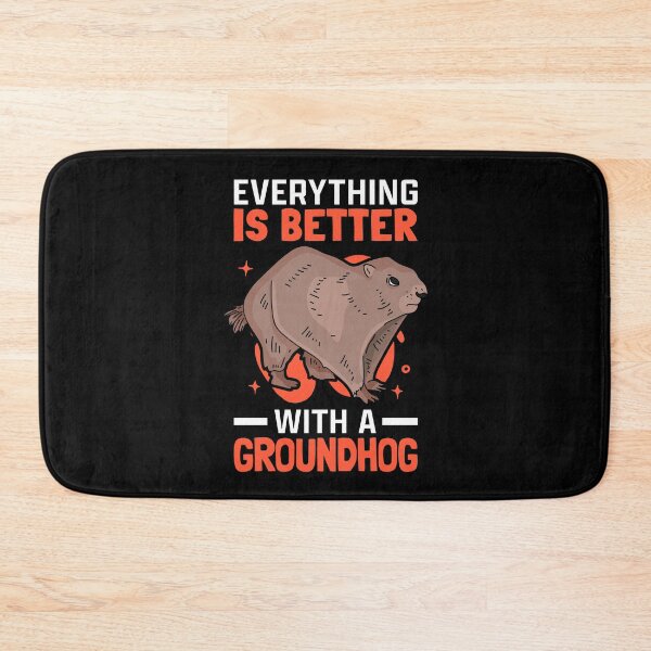 Item preview, Everything is better with Groundhog Ground Squirrel designed and sold by madgrfx.