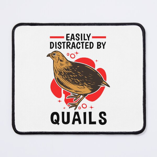 Item preview, Distracted by quail fowl bird quail breeder designed and sold by madgrfx.