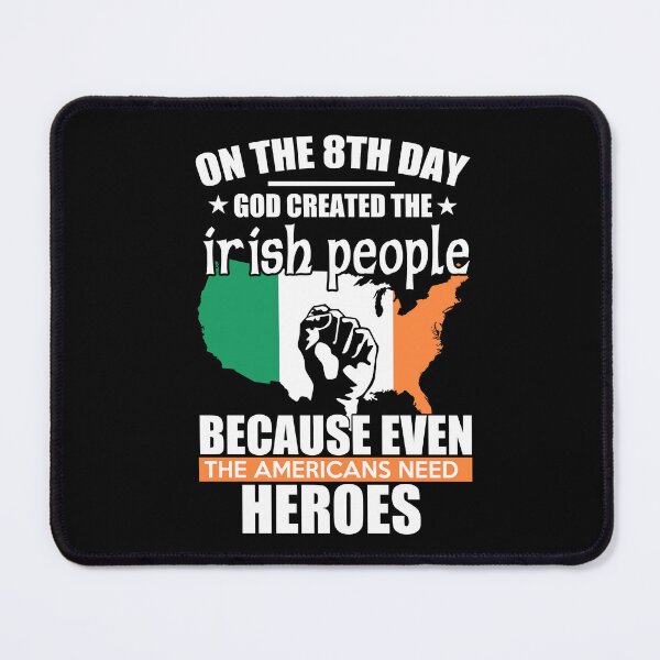 Item preview, On the 8th Day God created Irish People... designed and sold by Globalize.