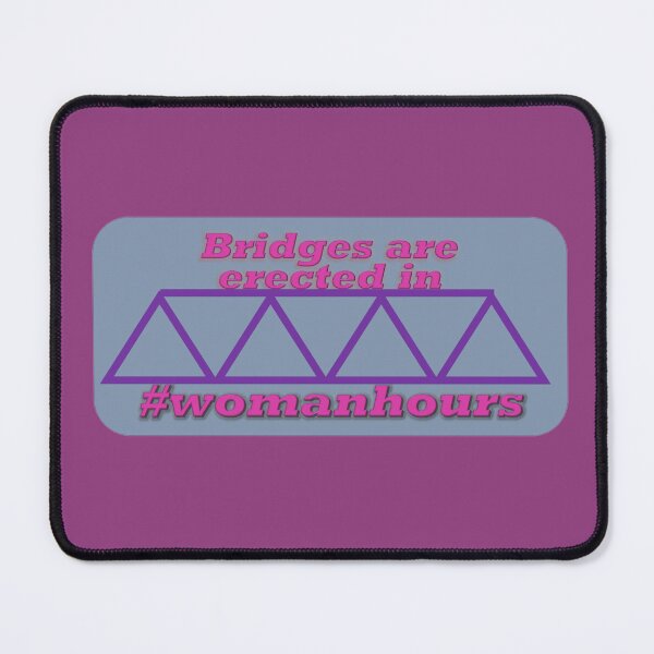 Item preview, Bridges are erected in #womanhours designed and sold by Hardhats.