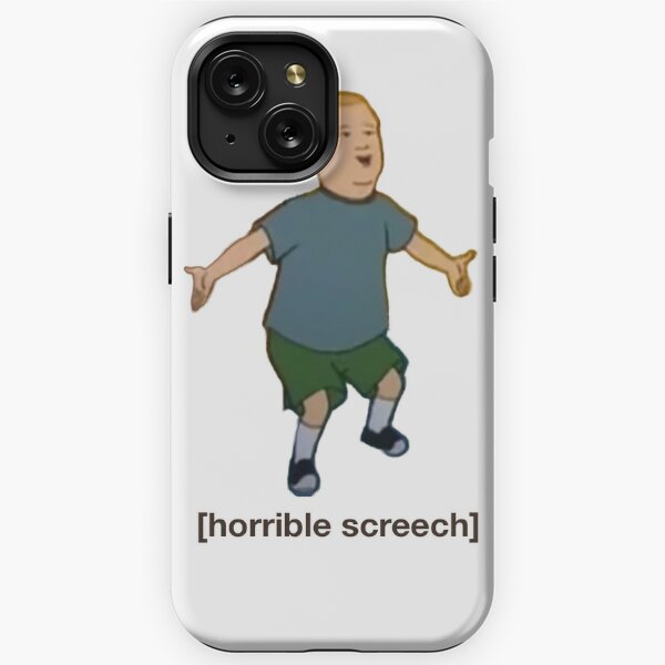 Bobby Hill Horrible Screech