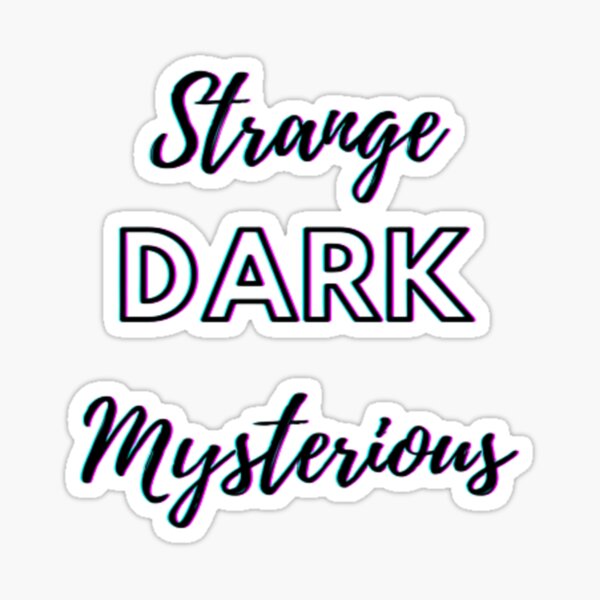 Mrballen: Strange Dark Mysterious Sticker