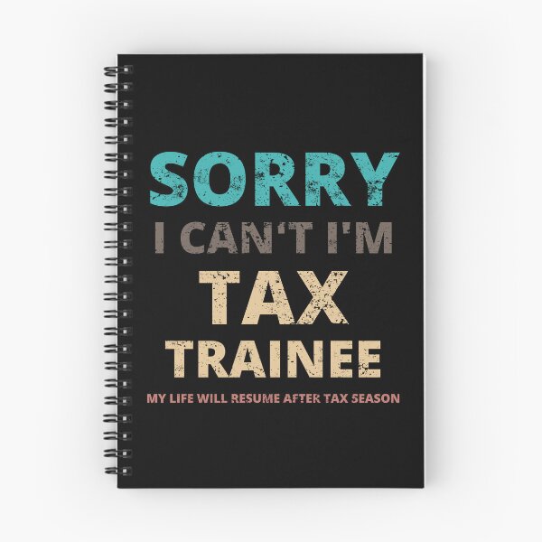 Item preview, Sorry I Can't I'm Tax Trainee Accountant Tax Busy Season designed and sold by YoungESC.