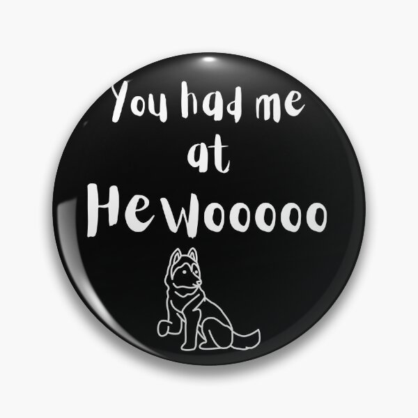 Item preview, You Had Me At Hewooooo Funny White Text Husky designed and sold by MMwolfdogden.