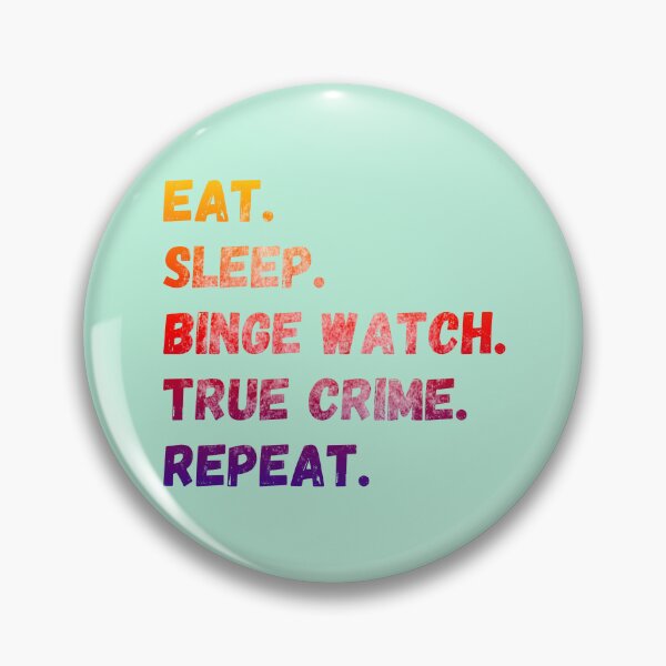 Item preview, Eat, Sleep, Binge Watch Crime Shows, Repeat! (pop art colors) designed and sold by CristalleLisa.