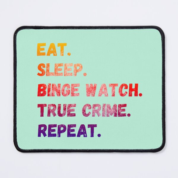 Item preview, Eat, Sleep, Binge Watch Crime Shows, Repeat! (pop art colors) designed and sold by CristalleLisa.
