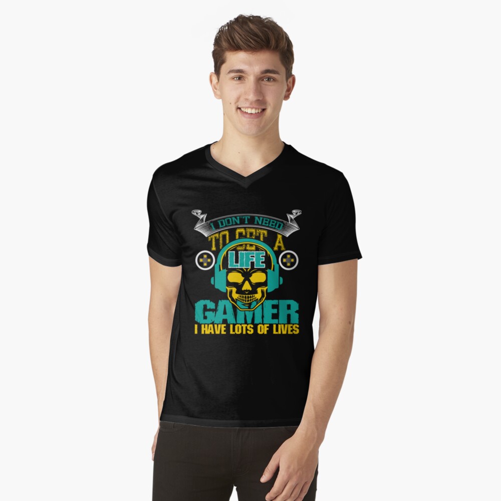 I Don't Need to Get a Life I'm a Gamer Gráfico por Design_Lands