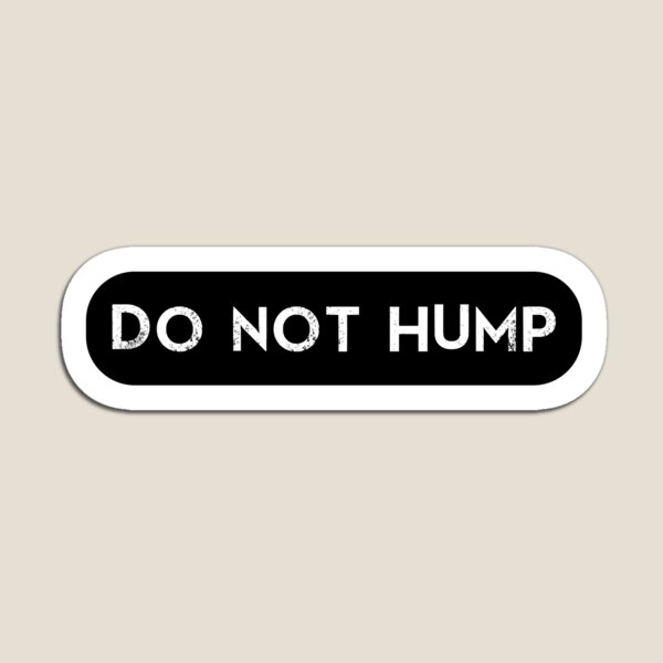 Item preview, Do Not Hump Train Rail Yard Warning designed and sold by BrobocopPrime.