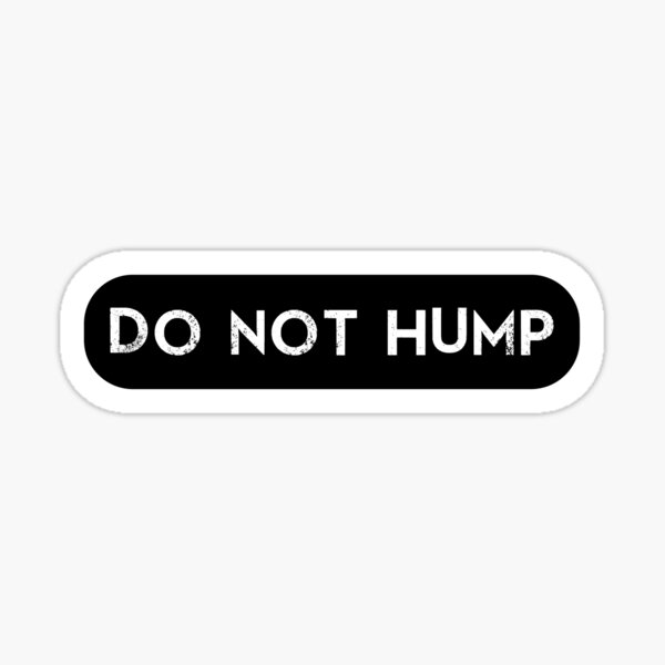 Item preview, Do Not Hump Train Rail Yard Warning designed and sold by BrobocopPrime.