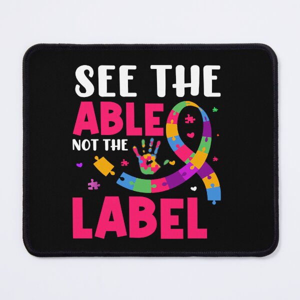 Item preview, See The Able Not the Label Autism Awareness designed and sold by Sweet-A-Dsignz.