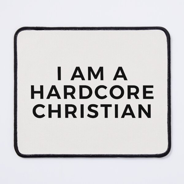 Item preview, I am a hardcore Christian designed and sold by SweetbeStore.