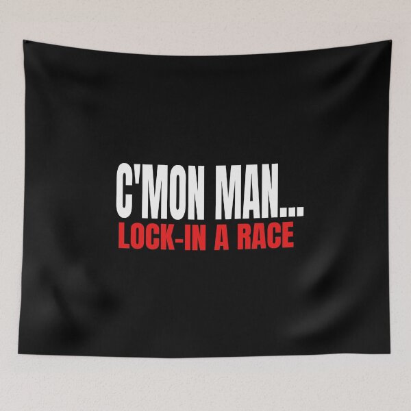 Item preview, C'mon Man Lock in a Race Come On Grudge Race Drag Race Street Race Race Track Drag Strip Racer Driver Car Racing Street Racing designed and sold by CarantinedChaos.