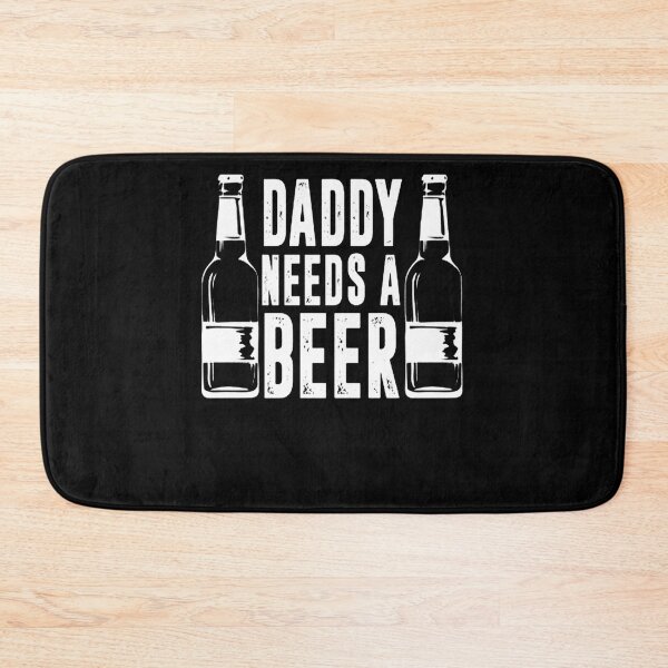 Item preview, Fathers Day Funny, Daddy Needs a Beer designed and sold by TaraxDoolittle.