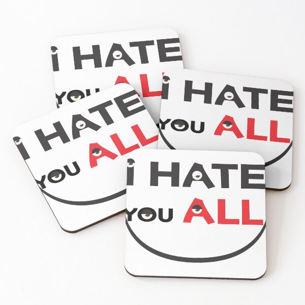 Item preview, I hate you all designed and sold by StylishhCat.