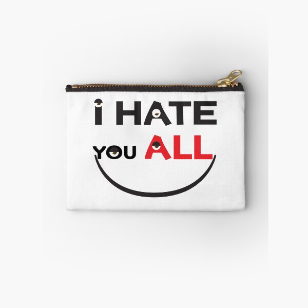 Item preview, I hate you all designed and sold by StylishhCat.