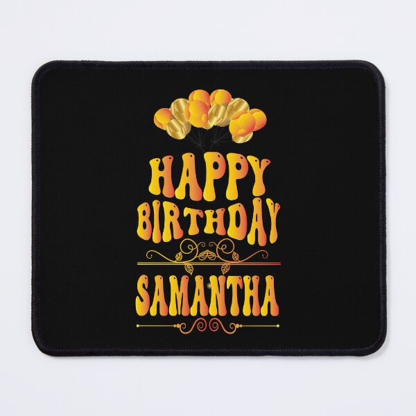 Item preview, Happy birthday Samantha designed and sold by bahdsgraphic.