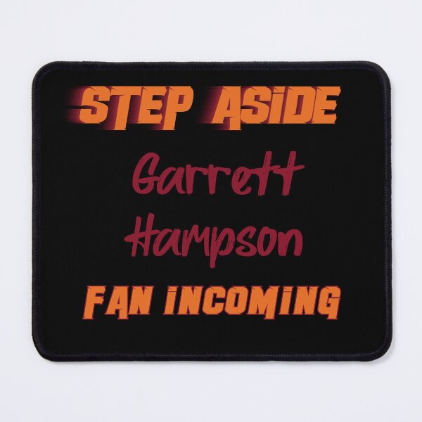 Item preview, Garrett Hampson - Step Aside, incoming fan designed and sold by 2Girls1Shirt.