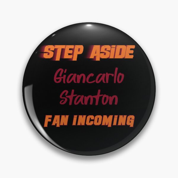 Item preview, Giancarlo Stanton - Step Aside, incoming fan designed and sold by 2Girls1Shirt.