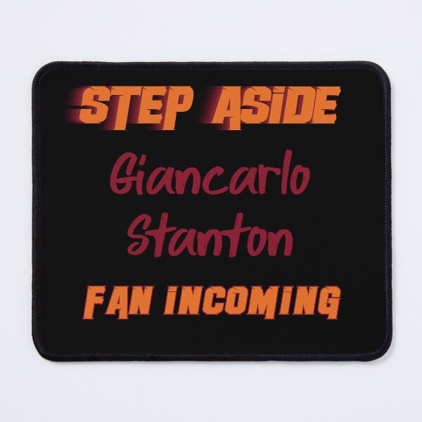 Item preview, Giancarlo Stanton - Step Aside, incoming fan designed and sold by 2Girls1Shirt.