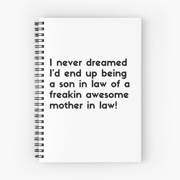 Item preview, I never dreamed I'd end up being a son in law of a freakin awesome mother in law! designed and sold by rmpk101.