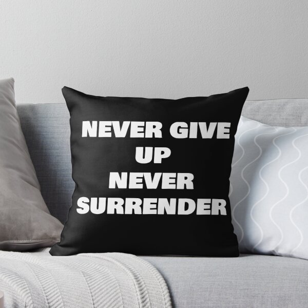 Item preview, NEVER GIVE UP NEVER SURRENDER designed and sold by joebrad.