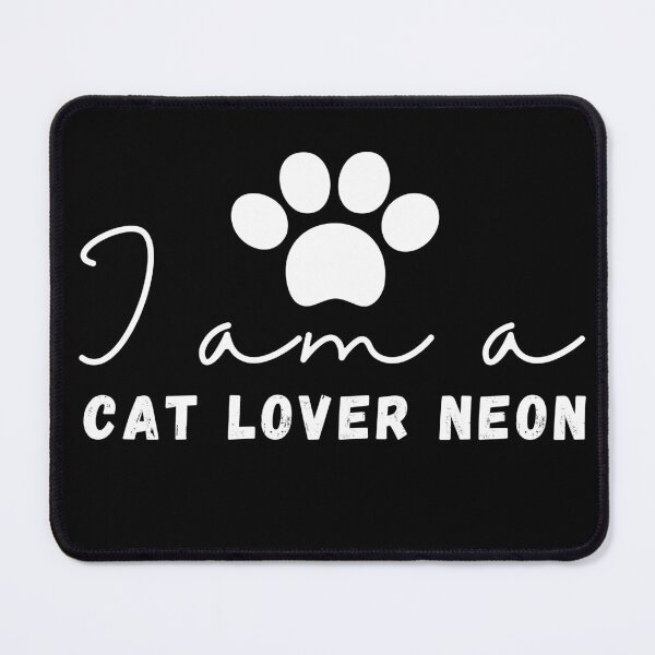 Item preview, I am a Cat Lover neon, positive funny quote, black and white illustration. designed and sold by Coolclassy.