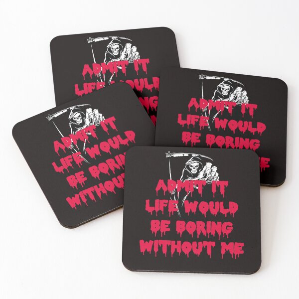 Item preview, ADMIT IT LIFE WOULD BE BORING WITHOUT ME designed and sold by Affyboss6.