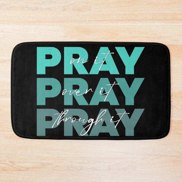 Item preview, Pray On It, Pray Over It, Pray Through It designed and sold by Meggie179.