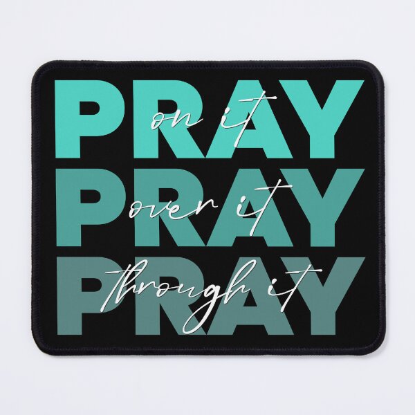 Item preview, Pray On It, Pray Over It, Pray Through It designed and sold by Meggie179.