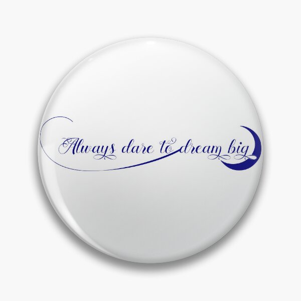 Item preview, Always dare to dream big designed and sold by Jadir.