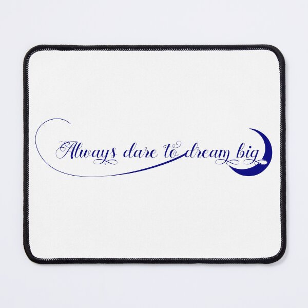 Item preview, Always dare to dream big designed and sold by Jadir.