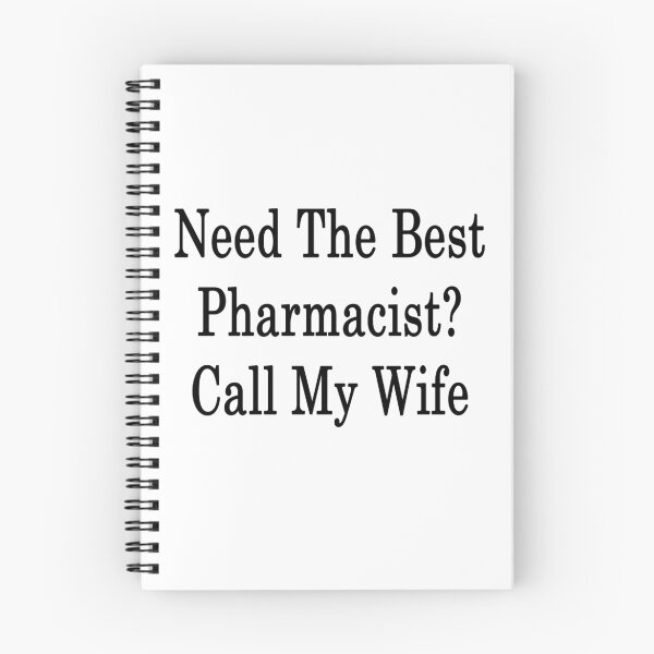 Item preview, Need The Best Pharmacist? Call My Wife designed and sold by supernova23.
