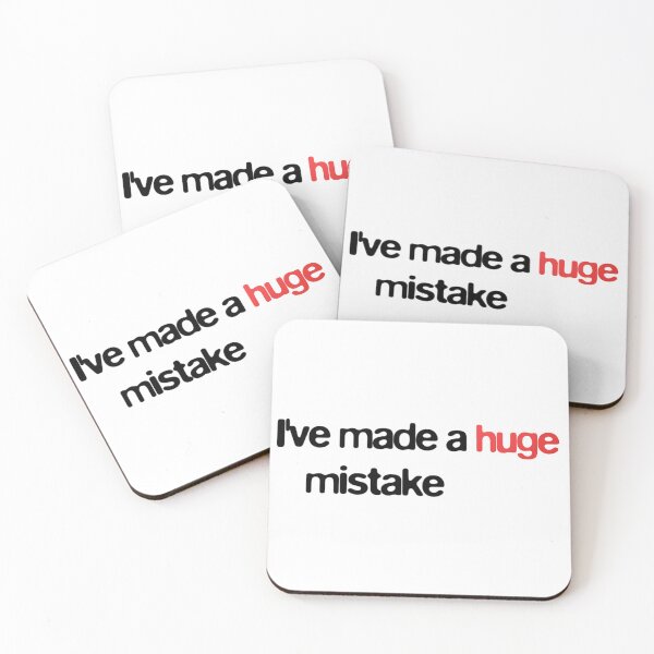 Item preview, I've Made A Huge Mistake designed and sold by BlueSteelRose.