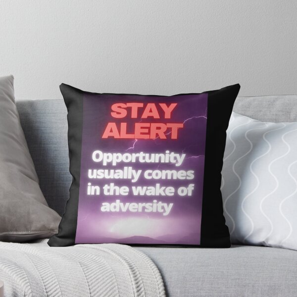 Item preview, Stay alert, opportunity  usually  comes in the wake of adversity, Posters and stickers   designed and sold by Pugnaciousprint.