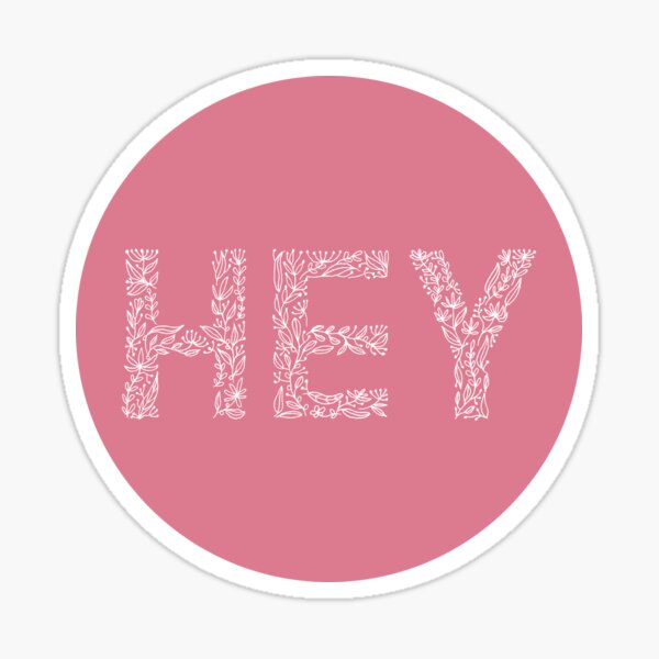 Pink Floral Pattern - Hey Sticker