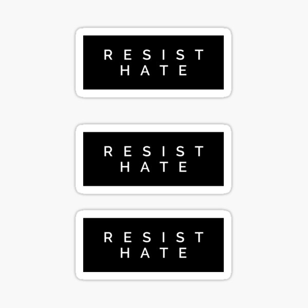 Item preview,  Resist Hate designed and sold by MadEDesigns.
