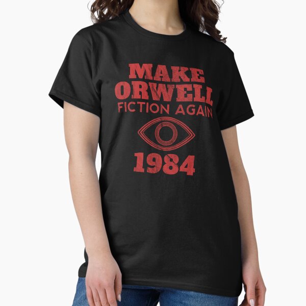 Item preview, Make Orwell Fiction Again designed and sold by shmodev.