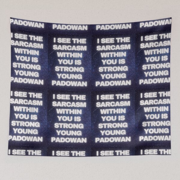 Item preview, I see the sarcasm  in you is strong young padowan... quote for that sarcastic  bustard in you. designed and sold by Pugnaciousprint.