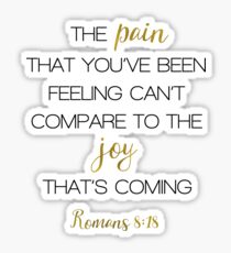 PAIN JOY ROMANS 8:18 Sticker